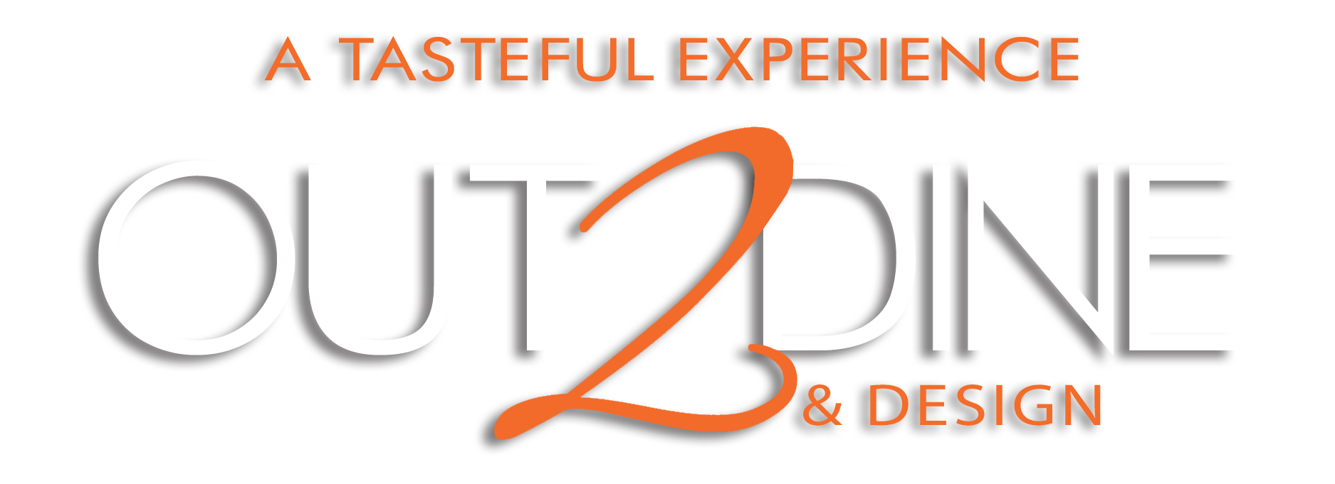 Out 2 Dine and Design — A Tasteful Experience